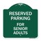Signmission Reserved Parking-for Senior Adults, Green & White Aluminum Sign, 18" x 18", GW-1818-23148 A-DES-GW-1818-23148 - alternate 1